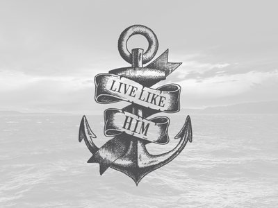 Live Like Him Anchor Graphic anchor christian church graphic logo ocean
