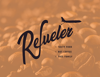 Refueler - Coffee Shop Brand airplane branding coffee coffee shop coffee shop logo handwritten logo retro typography