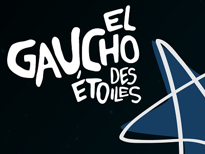 El Gaucho Des Etoiles