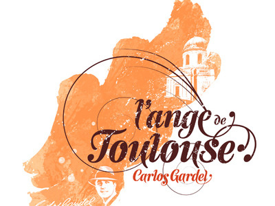 L'ange de Toulouse : Carlos Gardel