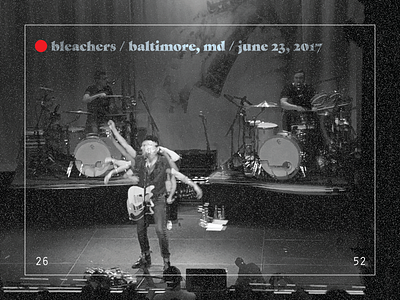 26/52 2017 baltimore bleachers live concert music personal projects