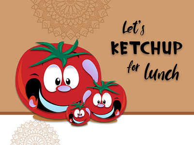 Let s KETCHUP for Lunch