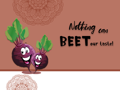 Nothing can BEET our taste!