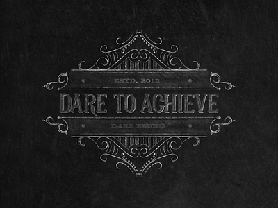 “Dare To Achieve” Chalk Lettering apparel chalklettering daily lettering logotype