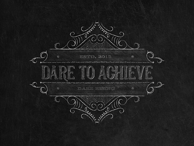 “Dare To Achieve” Chalk Lettering