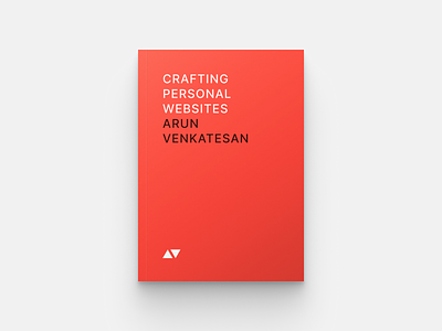 Crafting Personal Websites arun venkatesan arun.is book cover book cover design book covers red websites