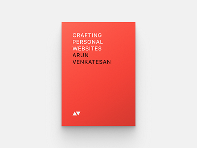 Crafting Personal Websites arun venkatesan arun.is book cover book cover design book covers red websites