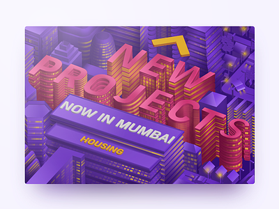 New Projects 3d buildings city design housing illustration isometric minimal mumbai street light typography ui
