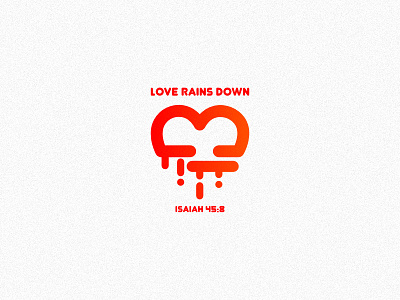 Love Rains Down down isaiah love rains