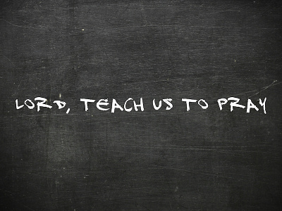 Teach Us To Pray Sermon Series church pray prayer sermon soma philadelphia soma philly teach us to pray