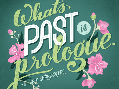 What's past is prologue hand lettering handdrawntype handlettered handlettering illustration ipadpro lettering lettering artist procreate quote shakespeare typography