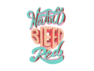 We all bleed red. artoftype customlettering customtype font handlettering handmadefont illustration lettering posca texture textures type typography