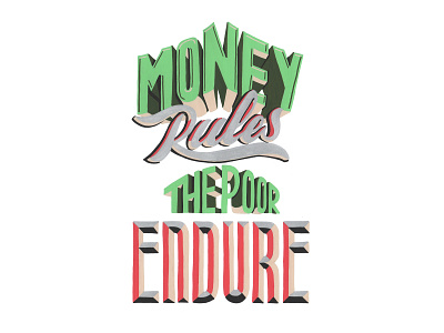 Money rules, the poor endure. artoftype customlettering customtype font handlettering handmadefont illustration lettering posca texture textured textures type typography