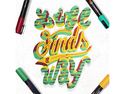 Life finds a way. artoftype colours customlettering customtype font handlettering handmadefont illustration lettering posca texture textured textures type typography