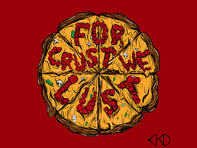 For Crust We Lust drawing illustration pizza typorgraphy