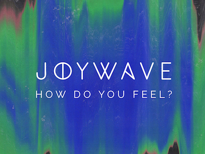 Joywave - How Do You Feel? album art artwork direction ep joywave logo logotype music