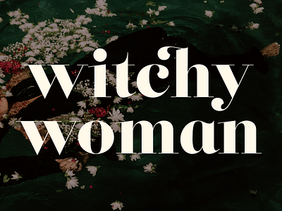 Witchy Woman design photo photography typography vintage witchy witchy woman women