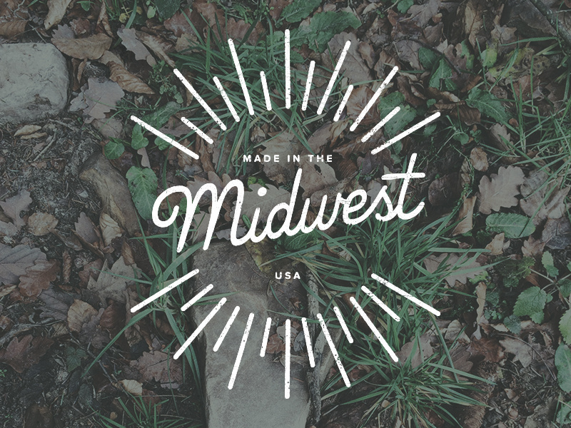 Made In The Midwest by Lee Eisenbarth on Dribbble