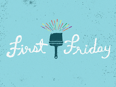 First Friday Art Show Illustration art brush color first friday grit hand indianapolis lettering texture typography