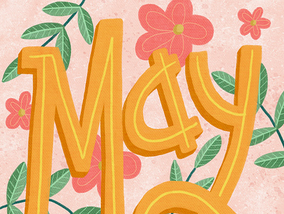 May Flowers digital hand lettering illustration lettering whimsical