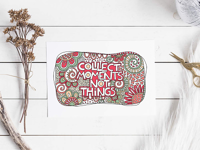 Collect moments not things design doodleart graphic design illustration quote vector