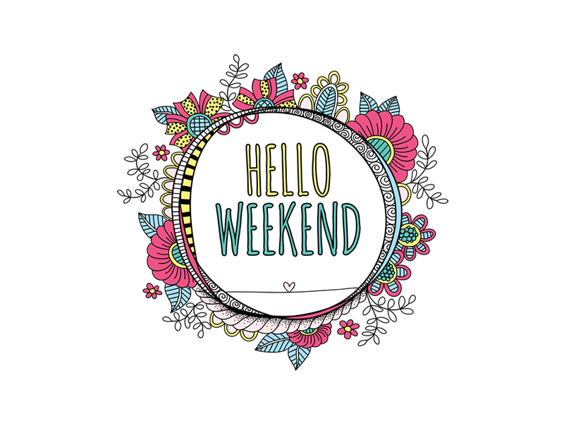 Hello Weekend by Glynnis Owen on Dribbble