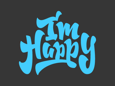 I'm happy apparel brush calligraphy handmade happy lettering positive script shirt tee type typography