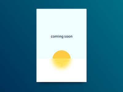 coming soon - dailyUI 048 coming soon daily ui challenge dailyui dailyui048 illustration minimal sun sunrise