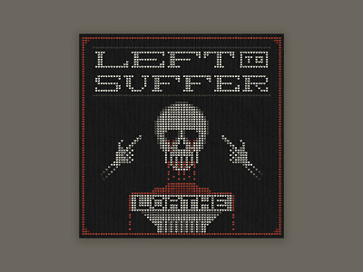 Album Cover Design Concept - Loathe by Left to Suffer album album art album artwork album cover album cover art album cover design brutalism cross stitch deathcore graphic design illustration metalcore music music art typography