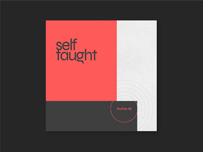 Album Cover - Self Taught by Brother Ali album album cover brutalism design graphic design typography