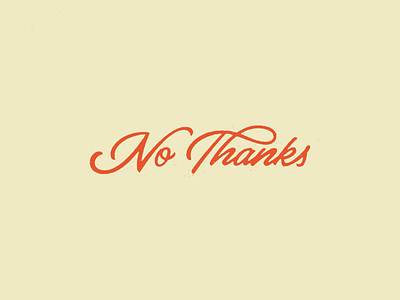 No Thanks hand drawn illustration lettering vintage