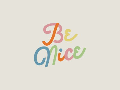 Be Nice hand drawn illustration lettering vintage