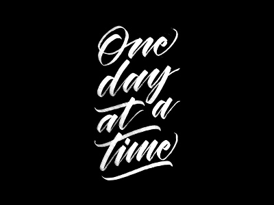 One Day At A Time black and white brush design hand lettering handlettering handmade illustration lettering letters sketch type