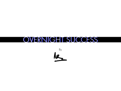 Overnight Success by Nobody