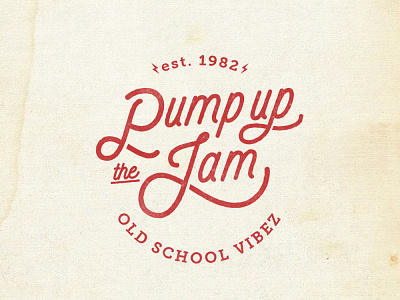 PUMP UP THE JAM old school typo typography vintage typography