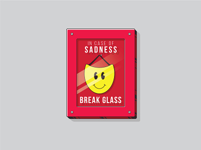 Break Glass - Sadness Emergency happy face illustration mental mental health mental health awareness motivational poster smiley vector