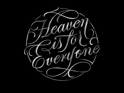 Heaven is for everyone art design direction hust lettering love skill type typography