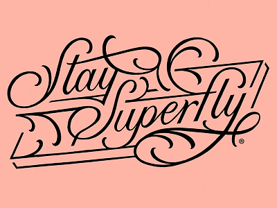 Stay Superfly art artdirection branding calligraphy creative design illustration lettering nike superfly type typography