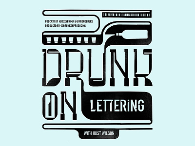DRUNK ON LETTERING Episode 147 artdirection branding creative design illustration lettering type typography vector
