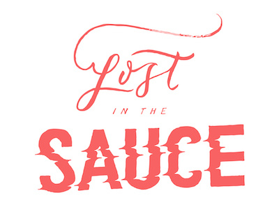 Lost in the Sauce graphic design hand hand lettering logotype script typography