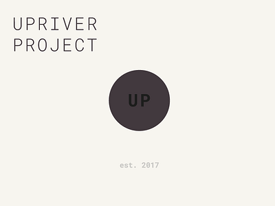 UPRIVER PROJECT logo - in process 2.0