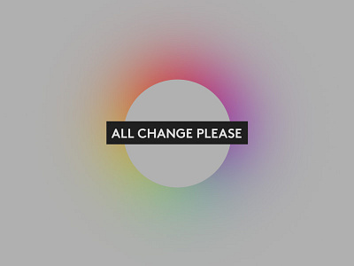 All Change Please - Life of a freelancer all blog change design freelance graphic motion please