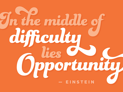 In the middle of difficulty einstein font funkydori graphic illustration illustrator kissmetrics lettering poster print sketch swash typography