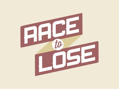 Race To Lose failure festival festival of failure lose loser race