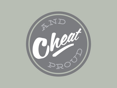 Cheat And Proud