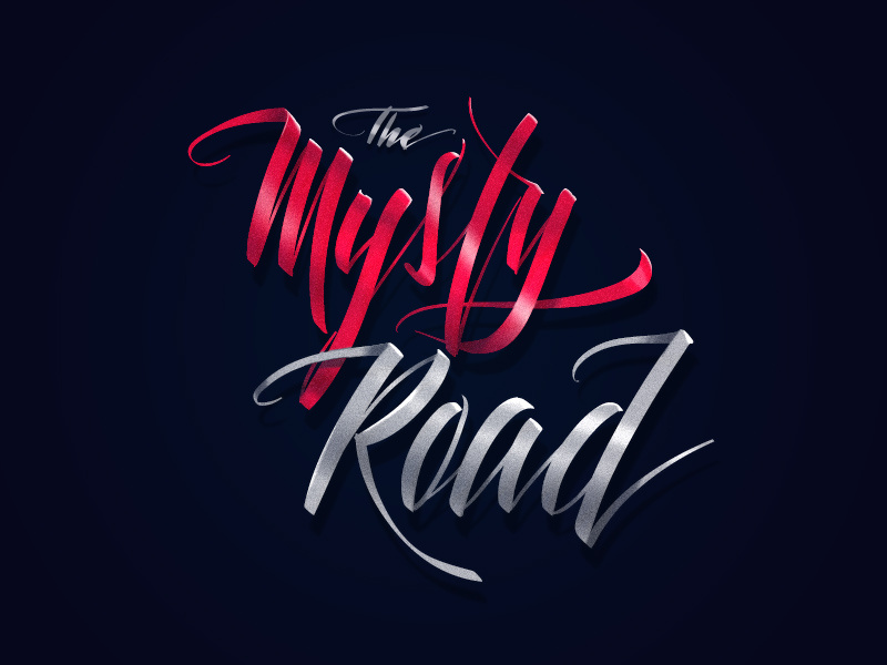 The Mysty Road lettering calligraphy typography