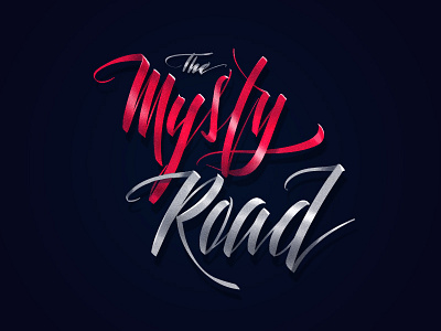 The Mysty Road calligraphy lettering typography