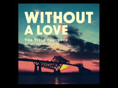 [animated cover] Without A Love by The Title Sequence animation cover gif music typography