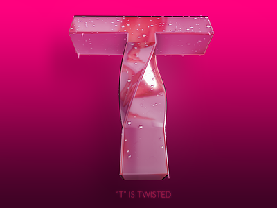 "T" is Twisted 3d blender design graphics photoshop pink sexy twisted typography