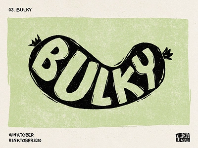 Inktober - 03. Bulky art bulky digital illustration digital lettering digitalart handlettering illustration ink inktober inktober2020 lettering letters